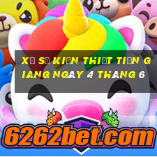 xổ số kiến thiết tiền giang ngày 4 tháng 6