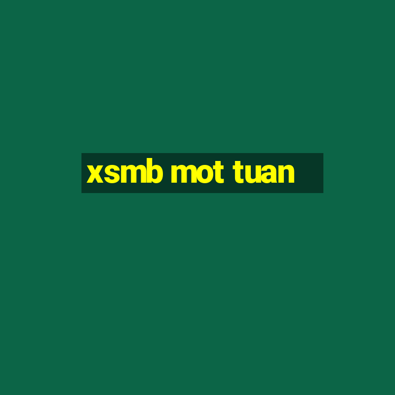 xsmb mot tuan