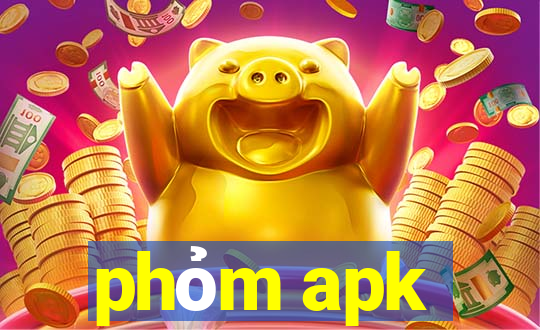 phỏm apk