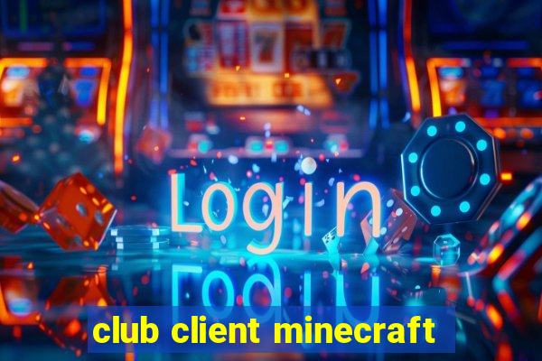 club client minecraft