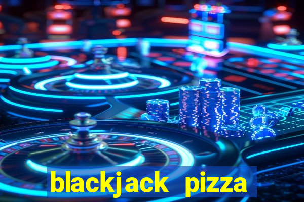 blackjack pizza thornton co