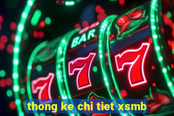 thong ke chi tiet xsmb