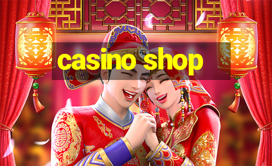 casino shop