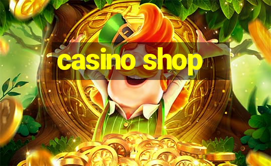 casino shop