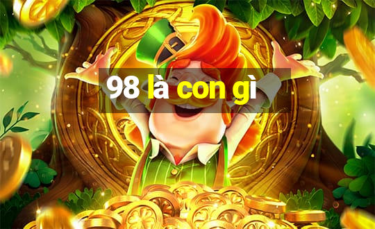 98 là con gì