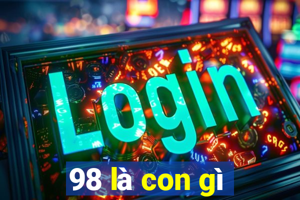 98 là con gì