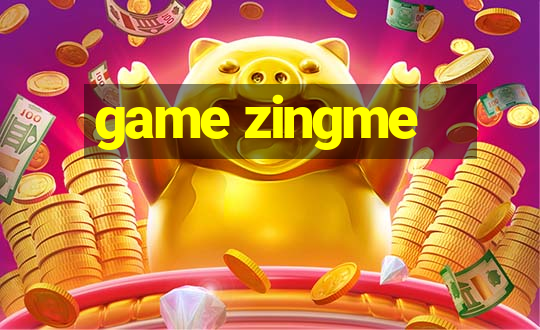 game zingme