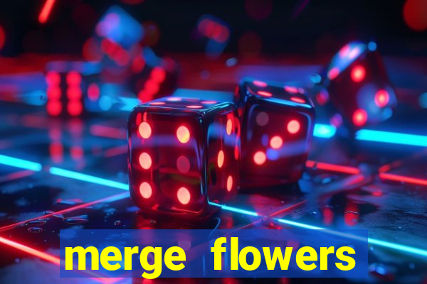 merge flowers against zombies