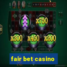 fair bet casino