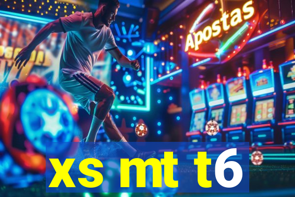 xs mt t6