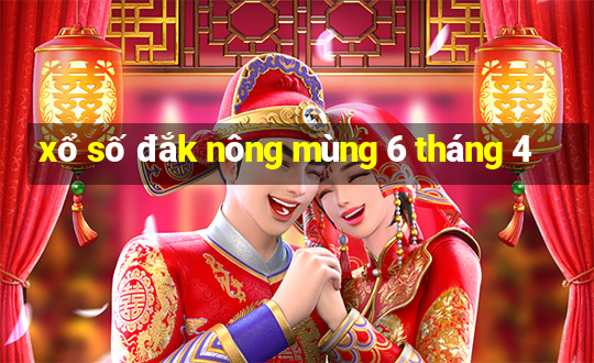 xổ số đắk nông mùng 6 tháng 4