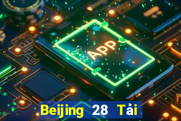 Beijing 28 Tải về chính thức