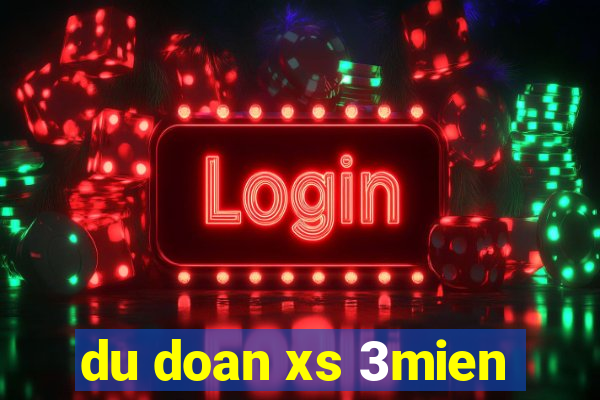 du doan xs 3mien