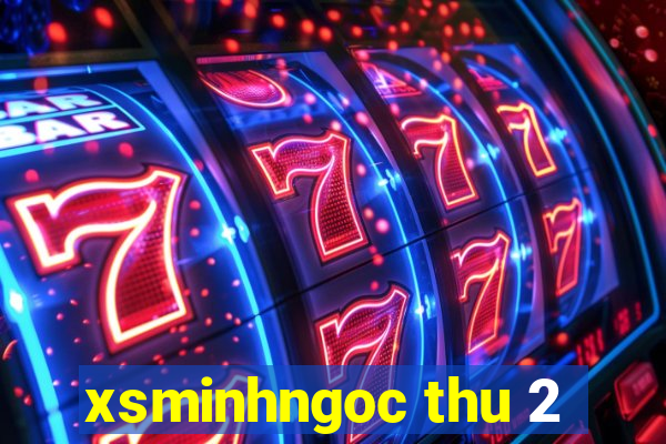 xsminhngoc thu 2