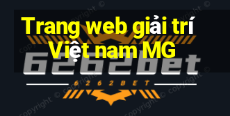 Trang web giải trí Việt nam MG