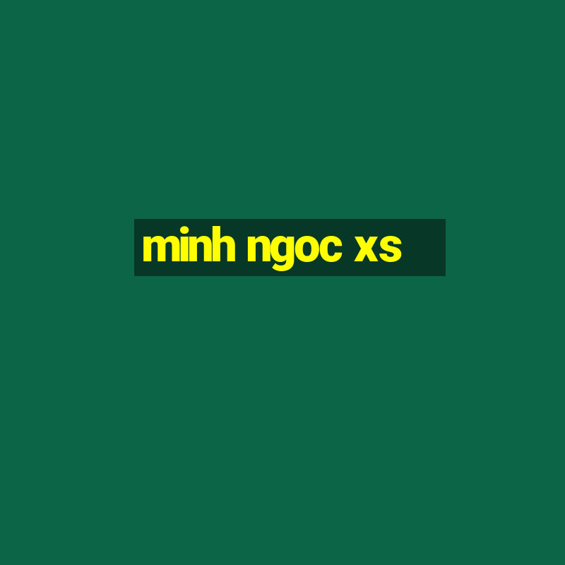 minh ngoc xs