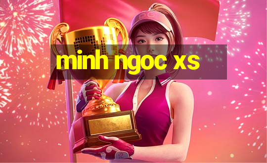 minh ngoc xs