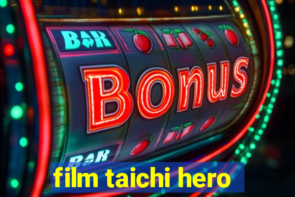 film taichi hero