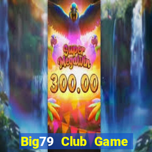 Big79 Club Game Bài 88Vin