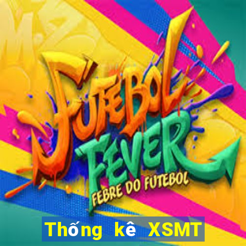 Thống kê XSMT Thứ 7