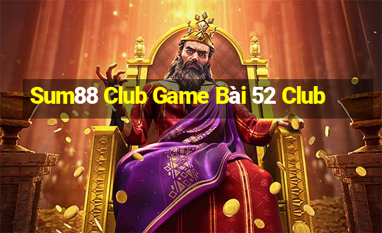 Sum88 Club Game Bài 52 Club