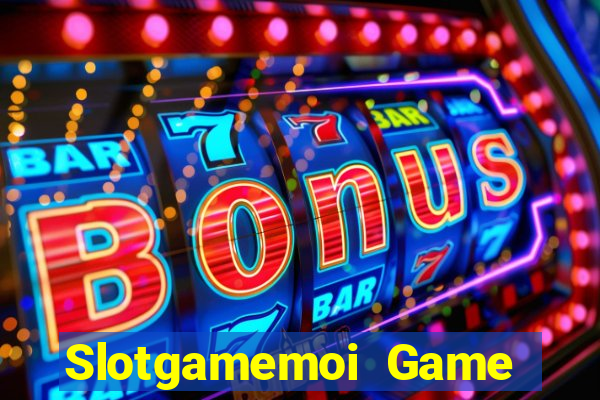 Slotgamemoi Game Bài Mèo Nổ