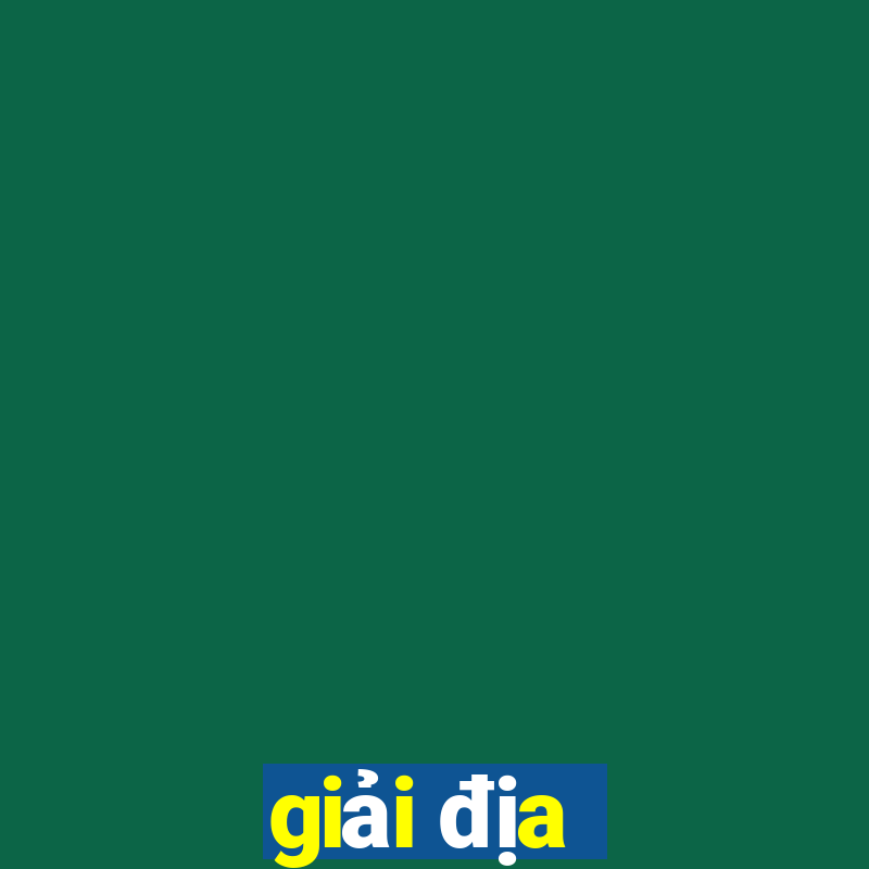 giải địa