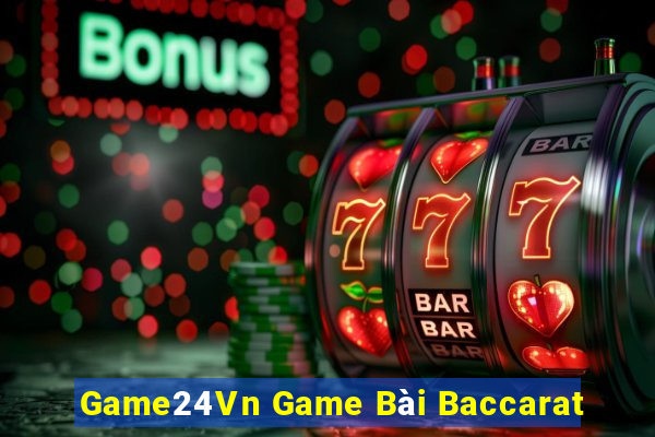 Game24Vn Game Bài Baccarat