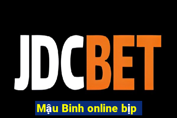 Mậu Binh online bịp