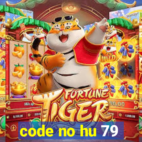 code no hu 79