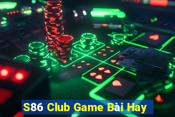 S86 Club Game Bài Hay