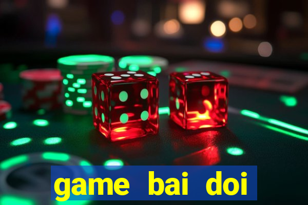 game bai doi thuong 2015