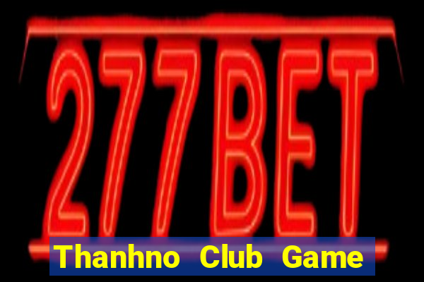 Thanhno Club Game Danh Bai 3C