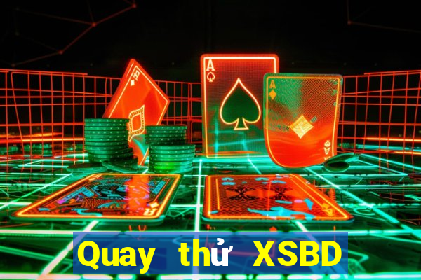 Quay thử XSBD ngày 16