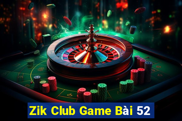 Zik Club Game Bài 52