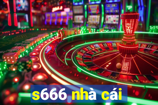 s666 nhà cái