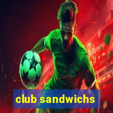 club sandwichs