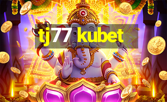 tj77 kubet