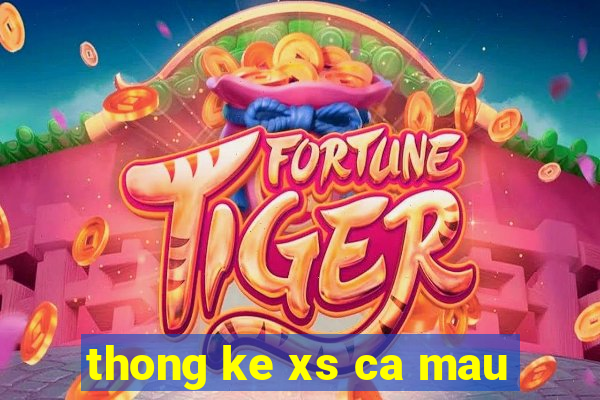 thong ke xs ca mau