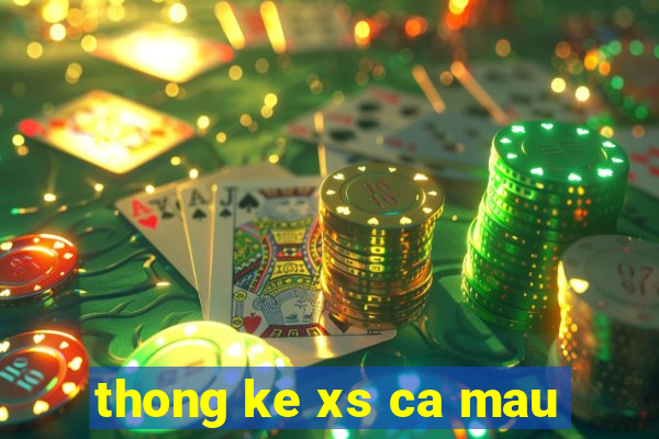 thong ke xs ca mau