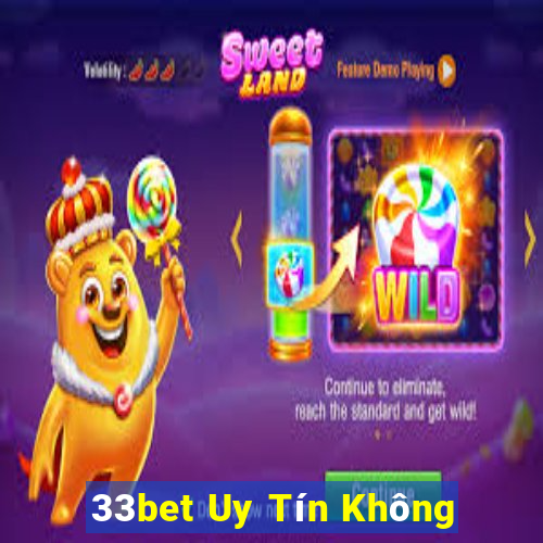 33bet Uy Tín Không