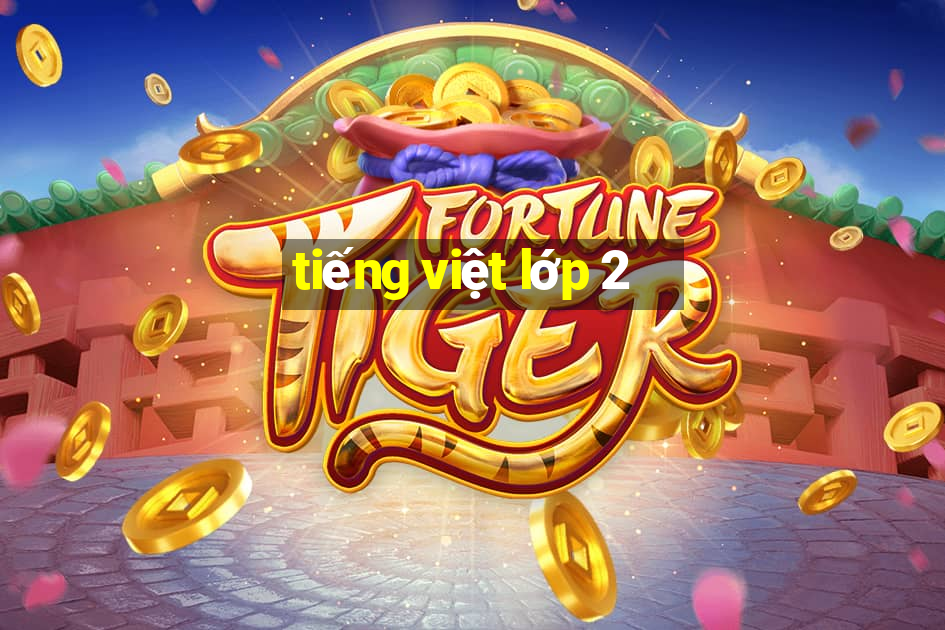 tiếng việt lớp 2