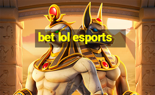 bet lol esports