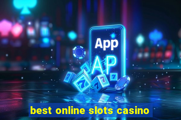 best online slots casino