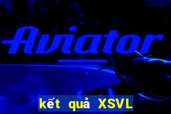 kết quả XSVL ngày 26