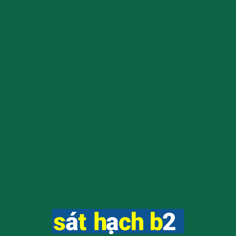 sát hạch b2