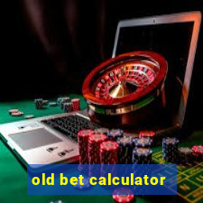 old bet calculator