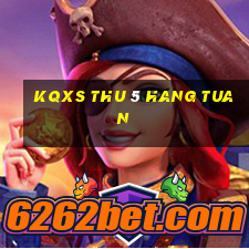 kqxs thu 5 hang tuan