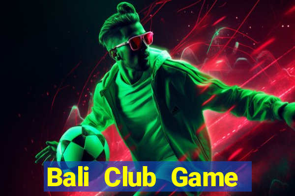 Bali Club Game Bài Mèo Nổ