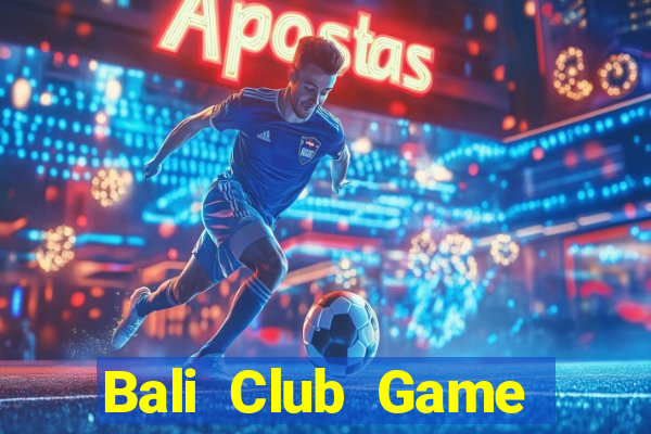 Bali Club Game Bài Mèo Nổ